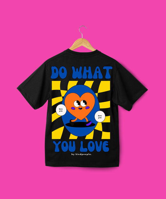 do what you love | black tee | kindpeople.kids | regular kids tee